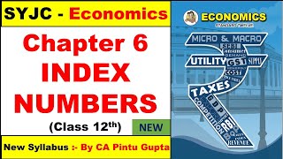 12TH ECONOMICS CHAPTER 6  SYJC ECONOMICS CHAPTER 6  INDEX NUMBERS  BY – CA PINTU GUPTA [upl. by Diraf]