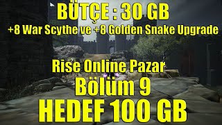 30 GBye Ulaştık  8 İtem Upgrade  Rise Online Pazarla Para Kasma Bölüm 9  Hedef 100 GB [upl. by Akcired]