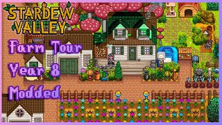 Stardew Valley Farm Tour  Year 8 Modded Attaining Perfection [upl. by Newnorb490]