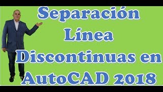 Separación Línea Discontinuas en AutoCAD 2018 [upl. by Nola464]