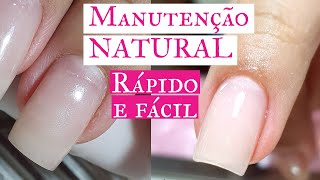 MANUTENÃ‡ÃƒO NATURAL  RÃPIDA E FACIL Unha de Fibra de Vidro  Como fazer [upl. by Siradal857]