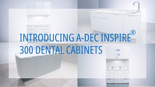 Introducing Adec Inspire® 300 Dental Cabinets [upl. by Richella]