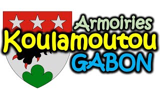 KOULAMOUTOU  LES ARMOIRIES DE LA VILLE [upl. by Anyar]