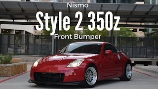 Nismo 2 Style 350z Front Bumper [upl. by Kirstyn]