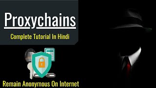 Proxychains Complete Tutorial in Hindi  How to setup proxychains in kali linux 2021 [upl. by Fidellia]