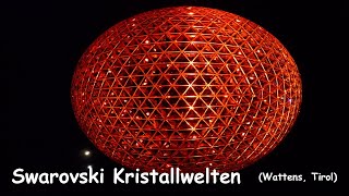 Swarovski Kristallwelten Wattens Inntal  Tirol Österreich [upl. by Leibrag302]