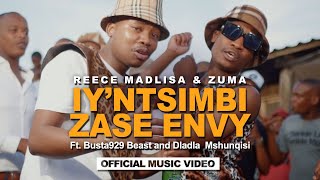 Reece Madlisa amp Zuma  Iyntsimbi Zase Envy Official Music Video [upl. by Alaine950]