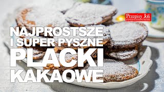 PLACKI KAKAOWE  PRZEPIS NA BARDZO SMACZNE I BARDZO SZYBKIE PLACUSZKI [upl. by Gristede547]