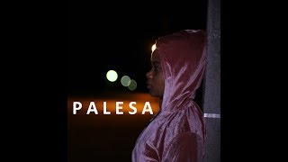 PALESA  Dir Kabelo Matolo [upl. by Anh]