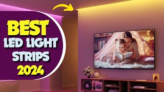 5 Best LED Light Strips In 2024  MustHave LED Light Strips for 2024 [upl. by Adim231]