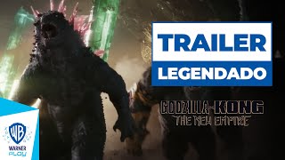 Godzilla vs Kong O Novo Império  Trailer Oficial [upl. by Wendi]