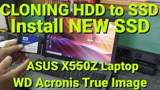 How to CLONE Hard Drive to New SATA SSD and Install SSD in ASUS Laptop Using WD Acronis True Image [upl. by Yokoyama328]