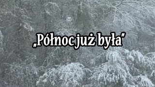 Północ już była  Pastorałka w wykonaniu Scholi Św Marcina [upl. by Haleeuqa]