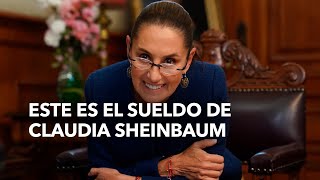 Este es el sueldo de Claudia Sheinbaum [upl. by Disini]