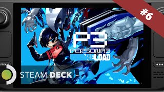 6 Steam Deck Persona 3 Reload  April 21 [upl. by Kral]