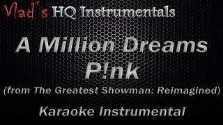 Pnk  A Million Dreams Karaoke Instrumental Pink The Greatest Showman  Reimagined  Lyrics [upl. by Lasky578]