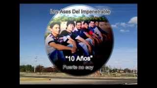 1 Fuerte no soy  Los Ases del Impenetrable [upl. by Ahsihat827]