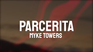 Myke Towers  Parcerita LetraLyrics [upl. by Nosnirb]