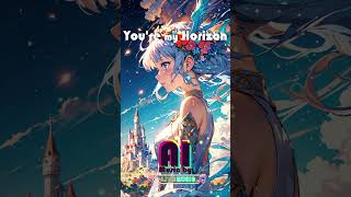 Youre my Horizon  Music by AI shorts music loveandloss remix inspirationalpop singe [upl. by Eidnarb]