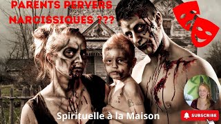 Avoir des Parents PERVERS NARCISSIQUES pn paranormal medium [upl. by Derina359]