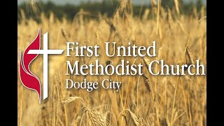 July 28 2024 855 AM First United Methodist Church Dodge City  KS [upl. by Agathy]