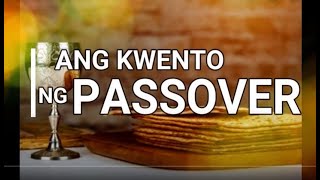 PASSOVER STORYsimplifiedtagalogALAM MO NA BA [upl. by Campos33]