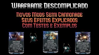 Novos Mods Semi Cannonade Explicados  Armas Semiautomáticas Buffadas  Warframe Descomplicado [upl. by Margot533]