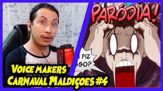 MEMÓRIAS CRINGE DO CARNAVAL  O CARNAVAL DAS MALDIÇÕES 4  Voice Makers  REACT DO MORENO [upl. by Nuahsor735]