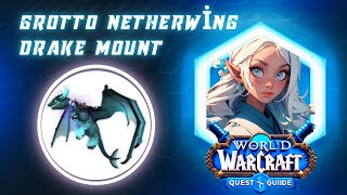 How to Get Grotto Netherwing Drake Mount  Misfit Dragons Storyline Questline  Dragon Keeping Quest [upl. by Tillion]