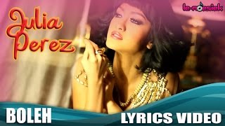 Julia Perez  Boleh Official Lyric Video [upl. by Mimajneb61]