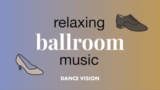 1 Hour Relaxing Ballroom Music  Ballroom Dance 🎵 [upl. by Ennaira]