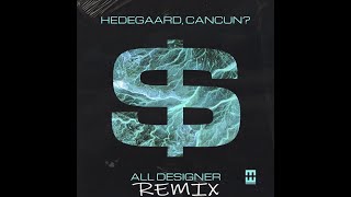 HEDEGAARD CANCUN  All Designer Avenos Remix [upl. by Winson]