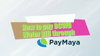 BCWD Mobile Payment Gcash amp Paymaya 2024 [upl. by Jake]