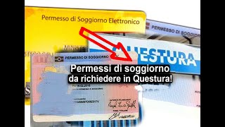 Ufficio Immigrazione Permessi di soggiorno da richiedere in Questurastranieri🙏 [upl. by Ecinnaj]