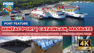 PORT FEATURE  Mintac Port Cataingan Masbate  Port Walkthrough  Aerial Videos 4K [upl. by Haimrej]