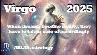 Horoscope Virgo 2025 When dreams become reality they have to be taken care of accordingly [upl. by Laurel305]