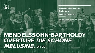 MendelssohnBartholdy  Die schöne Melusine Op 32 Warsaw Philharmonic Orchestra Andrzej Boreyko [upl. by Elise668]