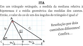 ITA Cos de um dos ângulos de um triângulo retângulo cuja mediana é a média geométrica dos catetos [upl. by Hyde20]