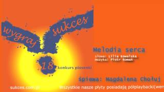 Melodia serca  18 Konkurs Piosenki quotWygraj Sukcesquot [upl. by Enelav478]