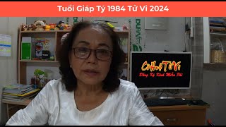 Tử Vi 2024 Giáp Tý 1984 Nên Làm Gì Trong Năm Này  Cô Huệ Tử Vi [upl. by Akaenahs862]