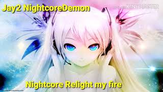 Nightcore Relight my fire Take that [upl. by Ellehcyar582]