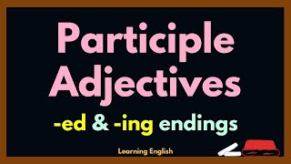 PARTICIPLE ADJECTIVES [upl. by Arty]