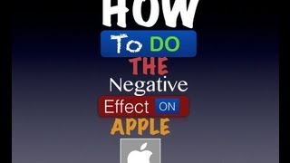 How To Do The Negative Effect On iPad iPod iPhone [upl. by Ahouh]