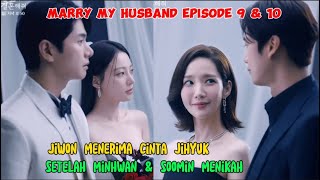 Marry My Husband Episode 9 amp 10  Jiwon Menerima Cinta Jihyuk [upl. by Tare22]