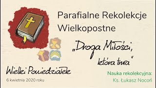 Rekolekcje wielkopostne  ks Łukasz Nocoń  Parafia Łaziska Górne [upl. by Nyladnewg370]