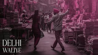 DELHI WALIYE  RAMAN BAINS amp JOSH SIDHU [upl. by Kahcztiy155]