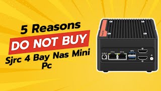 DONT BUY SJRC 4 Bay NAS Mini PC UNTIL WATCHING THIS 🚫💻 5 Reasons [upl. by Wald]