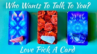 Pick A Card Love Reading  Who Wants To Talk To You and why ❤️💙 [upl. by Vivl682]