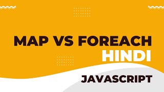 JavaScript Array Map vs ForEach Functions Explained in Hindi [upl. by Htessil]