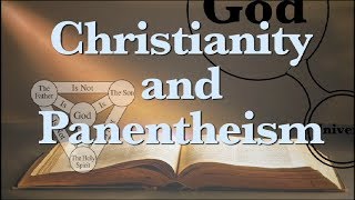 Christianity and Panentheism [upl. by Franzoni]